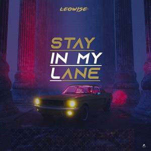 Stay In My Lane (Explicit)