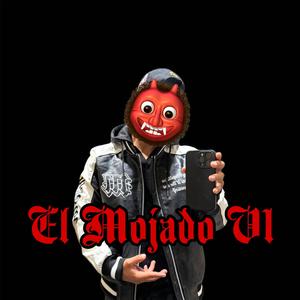 El Mojado V1 - Feat Jan Glack (Explicit)