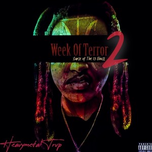 Week Of Terror 2: Curse Of The 13 Ghost (Explicit)