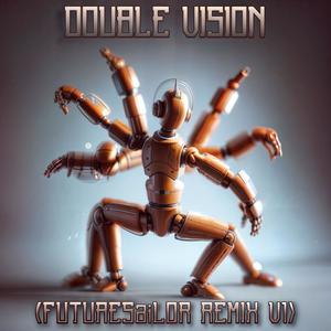 Double Vision (FUTURESaiLOR Remix V1)