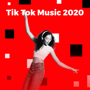 Tik Tok Music 2020 (Explicit)