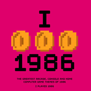 I Played 1986 - The Greatest Arcade, Console and Home Computer Game Themes of 1986