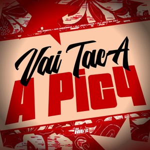 Vai Taca a Pica (Explicit)