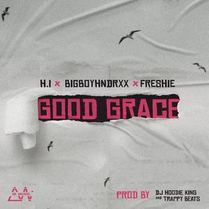Good Grace (feat. Freshie) (Explicit)