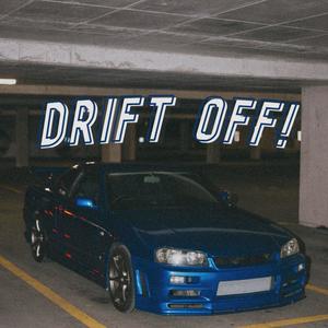 3. 2. 1... DRIFT OFF! (Explicit)