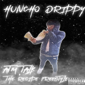 ATM TALK( The Recipe Freestyle) (Explicit)