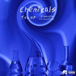 Chemicals (feat. Einstein the Mastermind) (Explicit)
