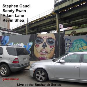 Gauci, Ewen, Lane and Shea, Live at the Bushwick Series