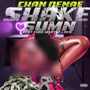 Shake Sumn (feat. Yung Martez & Dea) (Radio Edit)