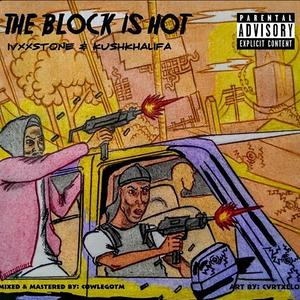 THE BLOCK IS HOT (feat. KUSHKHALIFA) [Explicit]