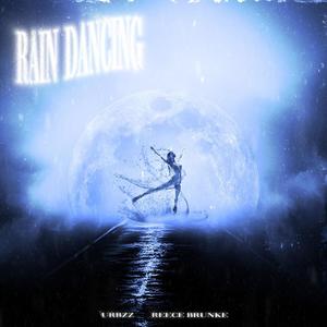Rain Dancing (feat. Reece Brunke) (Explicit)