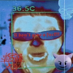 I don't give a ****!! (Explicit)