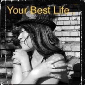 Your Best Life