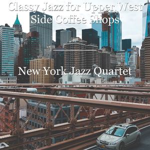 Classy Jazz for Upper West Side Coffee Shops