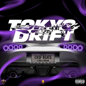 Tokyo Drift (feat. C-Bud & Hodago) (Explicit)