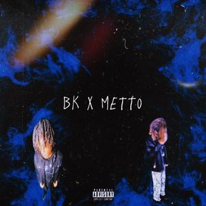 BK X METTO (Explicit)