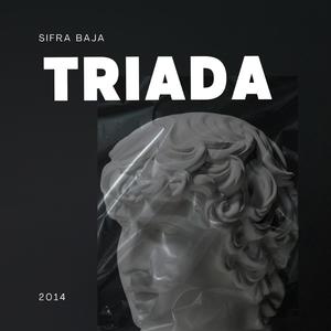 sifra baja (triada (2014) [Explicit]