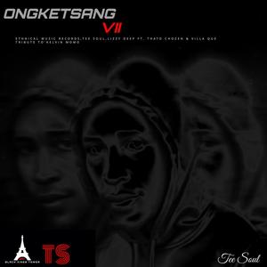 Ongketsang VII Tribute To Kelvin Momo (feat. Lizzy Deep,Thato Chozen & Villa Que) [Explicit]