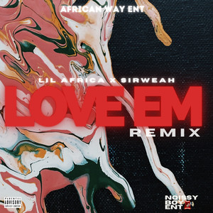 Love 'Em(African) (Explicit)