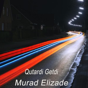 Qutardi Getdi