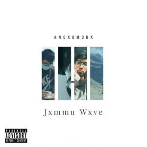 Jxmmu Wxve (Explicit)