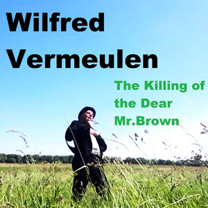 The Killing of the Dear Mr.Brown