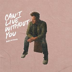 Can't Live Without You