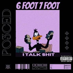 6 Foot 7 Foot (I Talk ****) [Explicit]