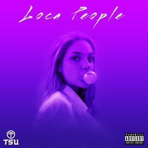 Loca People (Explicit)