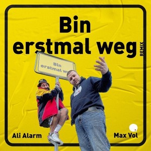 Bin erstmal weg