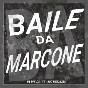 Baile da Marcone (Explicit)