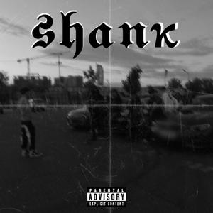 Shank (feat. FelixDaSosa) (Explicit)