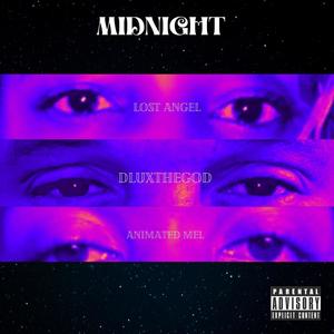 Midnight(feat. Lost Angel & Animated Mel) (Explicit)