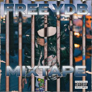 FREE YDB MIXTAPE (Explicit)