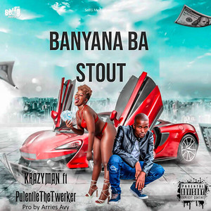 BANYANA BA STOUT (Explicit)