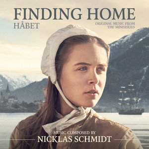 Finding Home (Håbet) [Original Music from the Miniseries]