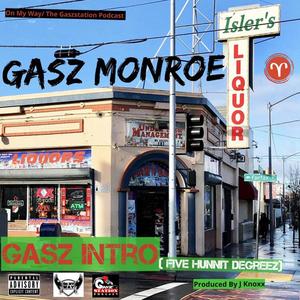 Gasz Intro (Five Hunnit Degreez) [Explicit]