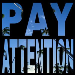 Pay Attention (Explicit)