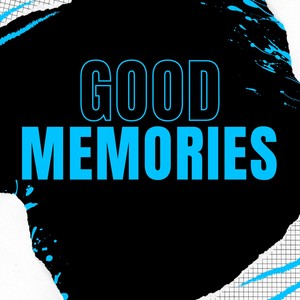 GOOD MEMORIES