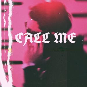Call Me (Explicit)
