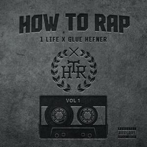 How To Rap Vol.1 (Explicit)