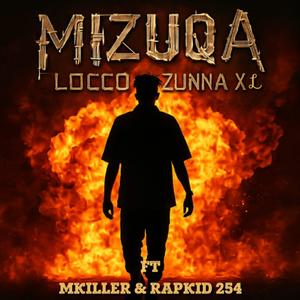 MIZUQA (feat. MKILLER & RAPKID 254) (Explicit)