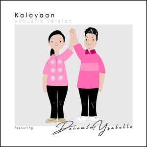 Kalayaan (Acoustic Version) [feat. December Ysabelle]