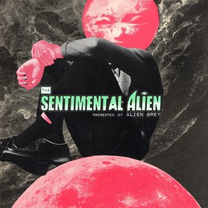 The Sentimental Alien (Explicit)