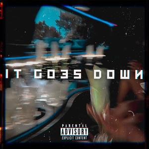 It goes down (feat. Mildom) (Explicit)