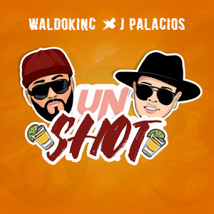 Un Shot (Explicit)