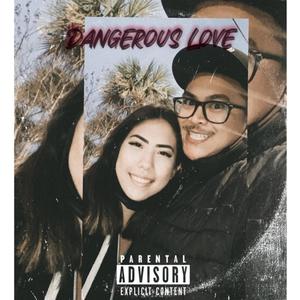 Dangerous Love (Explicit)