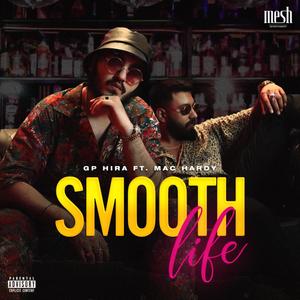 Smooth Life(feat. Mac Hardy) (Explicit)