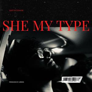 SHE MY TYPE (feat. lordxn & Trap Erin) (Explicit)