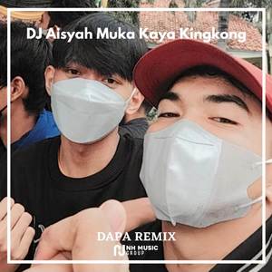 DJ Aisyah Muka Kaya Kingkong